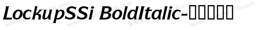 LockupSSi BoldItalic字体转换